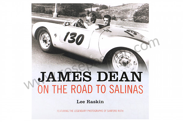 P1019244 - LIBRO JAMES DEAN: ON THE ROAD TO SALINAS FIRMATO DALL'AUTORE - EDIZIONE LIMITATA per Porsche 356a • 1955 • 1300 s (589 / 2) • Cabrio a t1 • Cambio manuale 4 marce