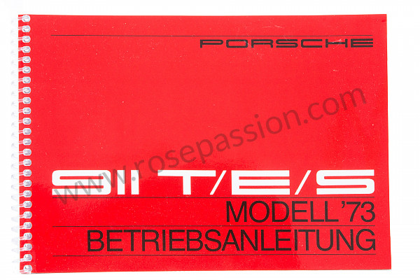 P80877 - User and technical manual for your vehicle in german 911 t / e / s - 73 for Porsche 