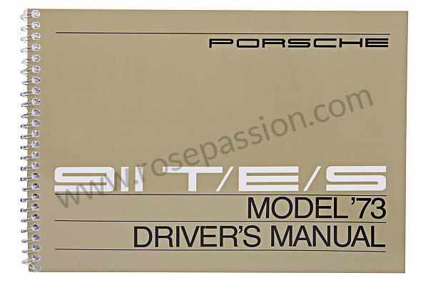 P80891 - User and technical manual for your vehicle in english 911 t / e / s - 73 for Porsche 911 Classic • 1973 • 2.4t • Targa • Automatic gearbox
