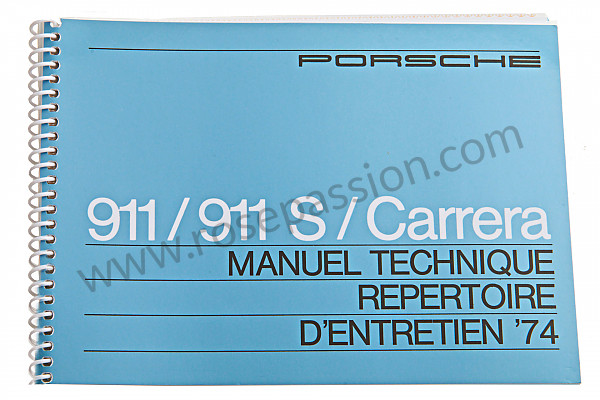 P80889 - Manuale d'uso e tecnico del veicolo in francese 911 / 74 911 carrera per Porsche 911 G • 1974 • 2.7 carrera • Coupe • Cambio manuale 5 marce
