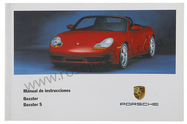 P85502 - Manuel utilisation et technique de votre véhicule en espagnol boxster boxster S 2001 pour Porsche 