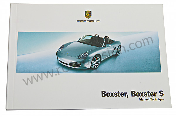 P106042 - Manual de utilización y técnico de su vehículo en francés boxster boxster s 2005 para Porsche Boxster / 987 • 2006 • Boxster 2.7 • Cabrio • Caja manual de 5 velocidades