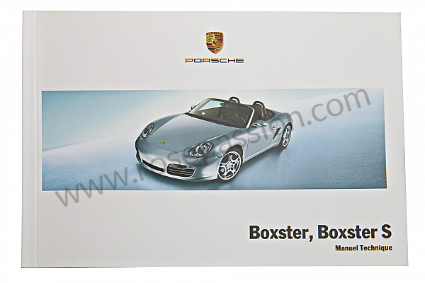 P119596 - Manuel utilisation et technique de votre véhicule en français boxster boxster S 2007 pour Porsche Boxster / 987 • 2007 • Boxster s 3.4 • Cabrio • Boite auto