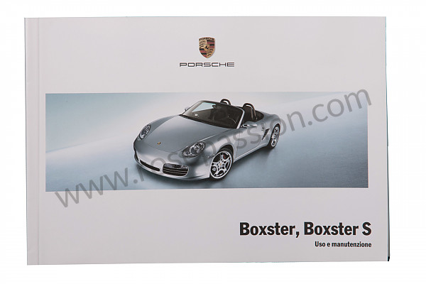 P119598 - Manuel utilisation et technique de votre véhicule en italien boxster boxster S 2007 pour Porsche Boxster / 987 • 2007 • Boxster 2.7 • Cabrio • Boite manuelle 5 vitesses