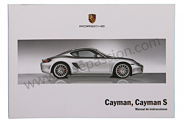 P119617 - Manuel utilisation et technique de votre véhicule en espagnol cayman 2007 pour Porsche 