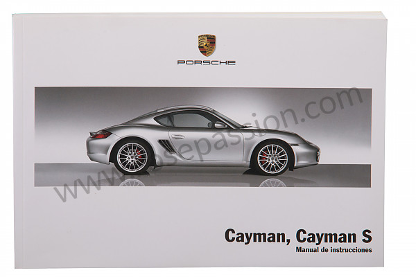 P130157 - Manuel utilisation et technique de votre véhicule en espagnol cayman cayman S 2008 pour Porsche 