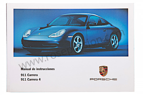 P82430 - Manuale d'uso e tecnico del veicolo in spagnolo carrera 2 / 4 2000 per Porsche 996 / 911 Carrera • 2000 • 996 carrera 4 • Coupe • Cambio auto