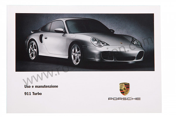 P83675 - Manuale d'uso e tecnico del veicolo in italiano 911 turbo 2001 per Porsche 996 Turbo / 996T / 911 Turbo / GT2 • 2001 • 996 turbo gt2 • Coupe • Cambio manuale 6 marce