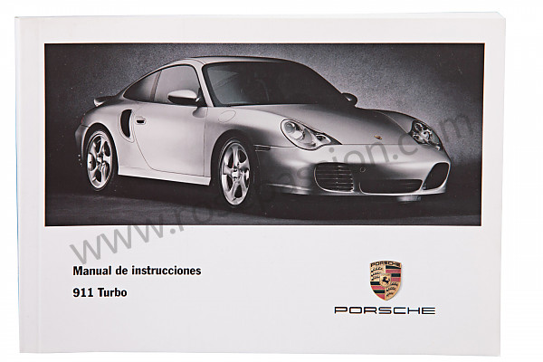 P87265 - User and technical manual for your vehicle in spanish 911 turbo 2003 for Porsche 996 Turbo / 996T / 911 Turbo / GT2 • 2003 • 996 turbo gt2 • Coupe • Manual gearbox, 6 speed