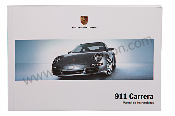 P130199 - User and technical manual for your vehicle in spanish 911 carrera 2008 for Porsche 997-1 / 911 Carrera • 2008 • 997 c4 • Targa • Manual gearbox, 6 speed
