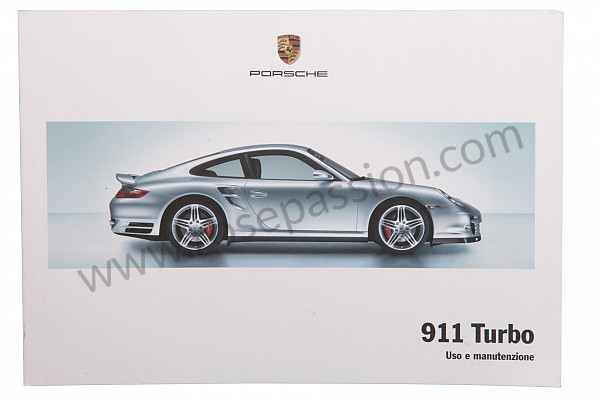 P130221 - Manual de utilización y técnico de su vehículo en italiano 911 turbo 2008 para Porsche 997 Turbo / 997T / 911 Turbo / GT2 • 2008 • 997 turbo • Cabrio • Caja manual de 6 velocidades